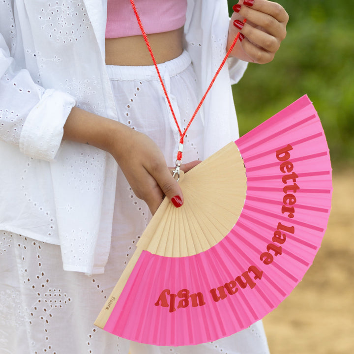 Abanico "Better late than ugly"